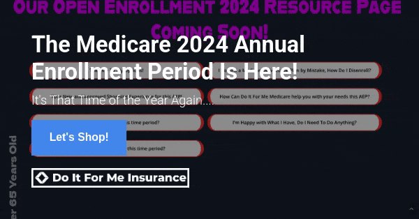 Annual Enrollment Period (AEP) 2024: Your Ultimate Guide to Navigating Medicare Plans with Confidence!